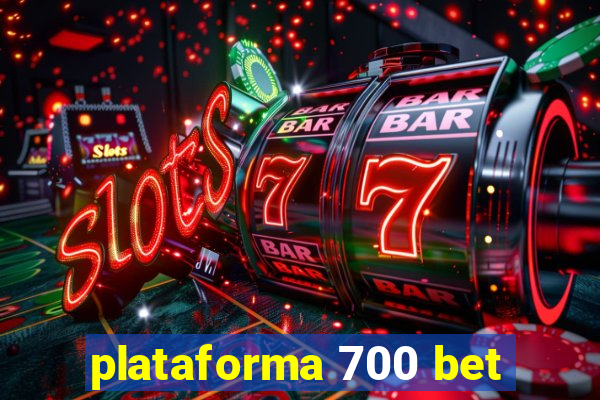 plataforma 700 bet